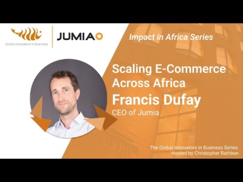 How to Scale Across with Africa with the CEO of Jumia - Interview with Francis Dufay